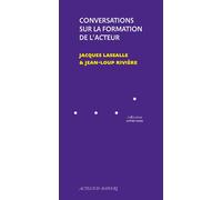 Conversations sur la formation de l'acteur Nouvelle édition - Jacques Lassalle - Actes Sud-Papiers - broché - Essai