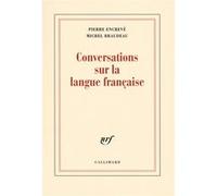 Conversations sur la langue française Michel Braudeau (Auteur), Pierre Encrevé (Auteur)