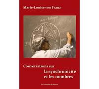 Conversations sur la synchronicité et les nombres - Marie-Louise Von Franz - Fontaine De Pierre - broché - Essai