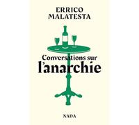 Errico Malatesta – Conversations sur l'anarchie – Broché