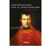 Conversations sur le christianisme - Napoléon Bonaparte (Napoléon 1er) - Rocher Eds Du - broché - Essai