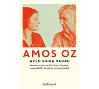 Conversations sur l'écriture, l'amour, la culpabilité et autres menus plaisirs - Shira Hadad - Gallimard - broché - Essai