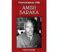 Conversations With Amiri Baraka, Literary Conversations Series Charlie Reilly, Imamu Amiri Baraka (Auteur)