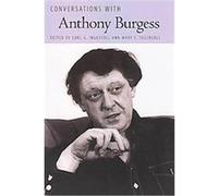Conversations with Anthony Burgess, Literary Conversations Series