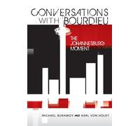 Conversations With Bourdieu: The Johannesburg Moment