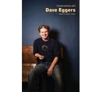 Conversations With Dave Eggers