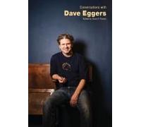 Conversations With Dave Eggers
