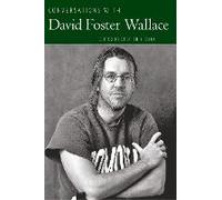 Conversations With David Foster Wallace