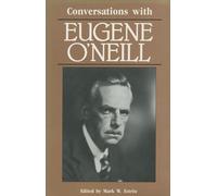 Conversations with Eugene O' Neill