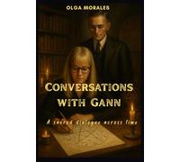 Conversations with Gann: A sacred dialogue across time