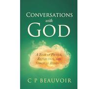 Conversations with God: A Year of Prayer, Reflection, and Spiritual Renewal