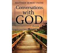Conversations with God: Book 1 - [Version Originale] Matthew Robert Payne (Auteur)