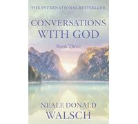 Conversations with God - Book 3: An uncommon dialogue