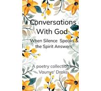 Conversations With God Where Silence Speaks and the Spirit Answers