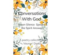 Conversations With God Where Silence Speaks and the Spirit Answers