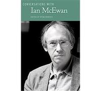 Conversations With Ian Mcewan, Literary Conversations Series