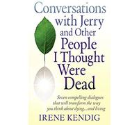 Conversations With Jerry And Other People I Thought Were Dead