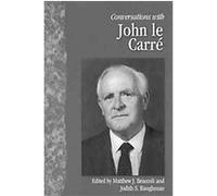 Conversations With John Le Carre, Literary Conversations Series John Le Carre, Judith S. Baughman (Auteur)