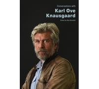 Conversations With Karl Ove Knausgaard