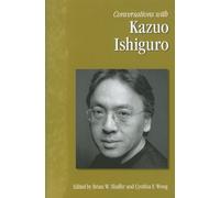 Conversations with Kazuo Ishiguro