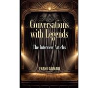 Conversations with Legends: The Interview Articles