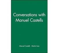 Conversations with Manuel Castells by Martin The Times Higher Education Supplement Ince Manuel Castells, Martin Ince (Auteur)