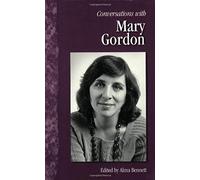 Conversations With Mary Gordon