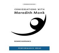Conversations With Meredith Monk