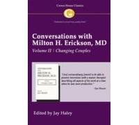 Conversations With Milton H. Erickson Md Volume Ii