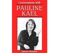 Conversations With Pauline Kael, Literary Conversations Series Pauline Kael (Auteur)