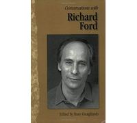 Conversations With Richard Ford
