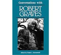Conversations With Robert Graves, Literary Conversations Series Robert Graves (Auteur)
