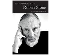 Conversations With Robert Stone