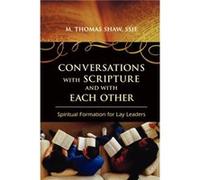 Conversations with Scripture and with Each Other by Shaw & M. Thomas & SSJE M. Thomas Shaw (Auteur)