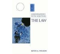 Conversations with Scripture The Law by Kevin A Wilson Kevin A. Wilson (Auteur)