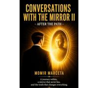 Conversations with the Mirror II: After the Path
