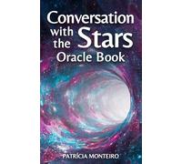 Conversations with the Stars: An Oracle Book with 238 Messages of Spiritual Guidance and Inner Wisdom