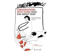 Conversations with Those Who Ask About War: Practices of Interviewing During Russia's Invasion of Ukraine