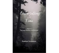 Conversations With Time - Poems on Becoming, Breaking & Belonging