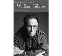 Conversations with William Gibson (Literary Conversations Series) - [Livre en VO] Patrick A Smith (Auteur)