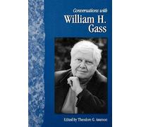 Conversations With William H. Gass