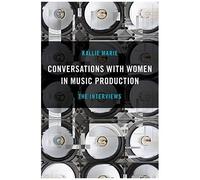 Conversations With Women In Music Production
