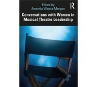 Conversations With Women In Musical Theatre Leadership