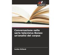 Conversazione nella serie televisiva Bones: un'analisi del corpus