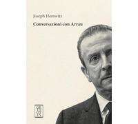 Conversazioni con Arrau