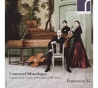 Conversed Monologue: Concerti by J.G. Graun, J-M. Leclair & W.F. Bach