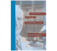 Conversing With James Hillman: Senex & Puer