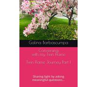 Conversing With My Twin Flame: Sharing Light By Asking Meaningful Questions...: 1 (Our Twin Flame Journey Part 1)