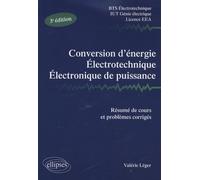Conversion d'énergie, électrotechnique, électronique de puissance : Résumé de cours, problèmes corrigés