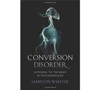 Conversion Disorder by Jamieson Webster Inconnu (Auteur)